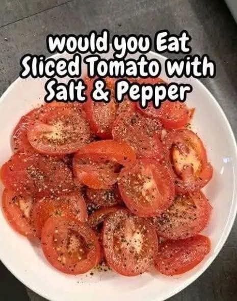 Sliced Tomato with Salt & Pepper FB_IMG_1766128950182
