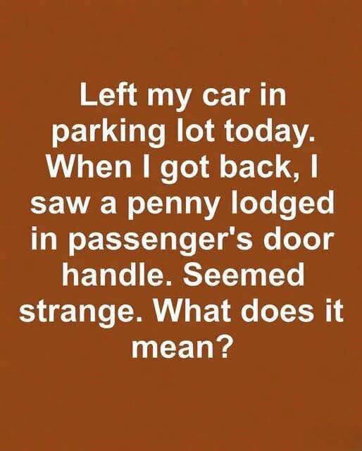 🪙 Found a Penny in Your Car Door Handle? Here’s What It Really Means 838356133_2101771087097993_4806160179395157521_n